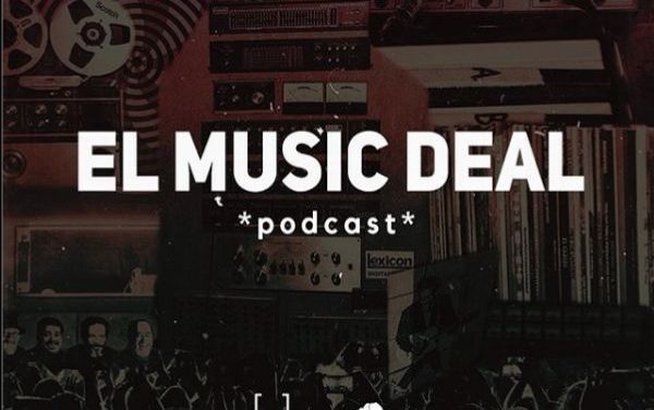 El Music Deal: un podcast para comprender los caminos de la música